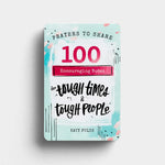 Prayers to Share 100 Encouraging Notes For Tough Times & Tough People