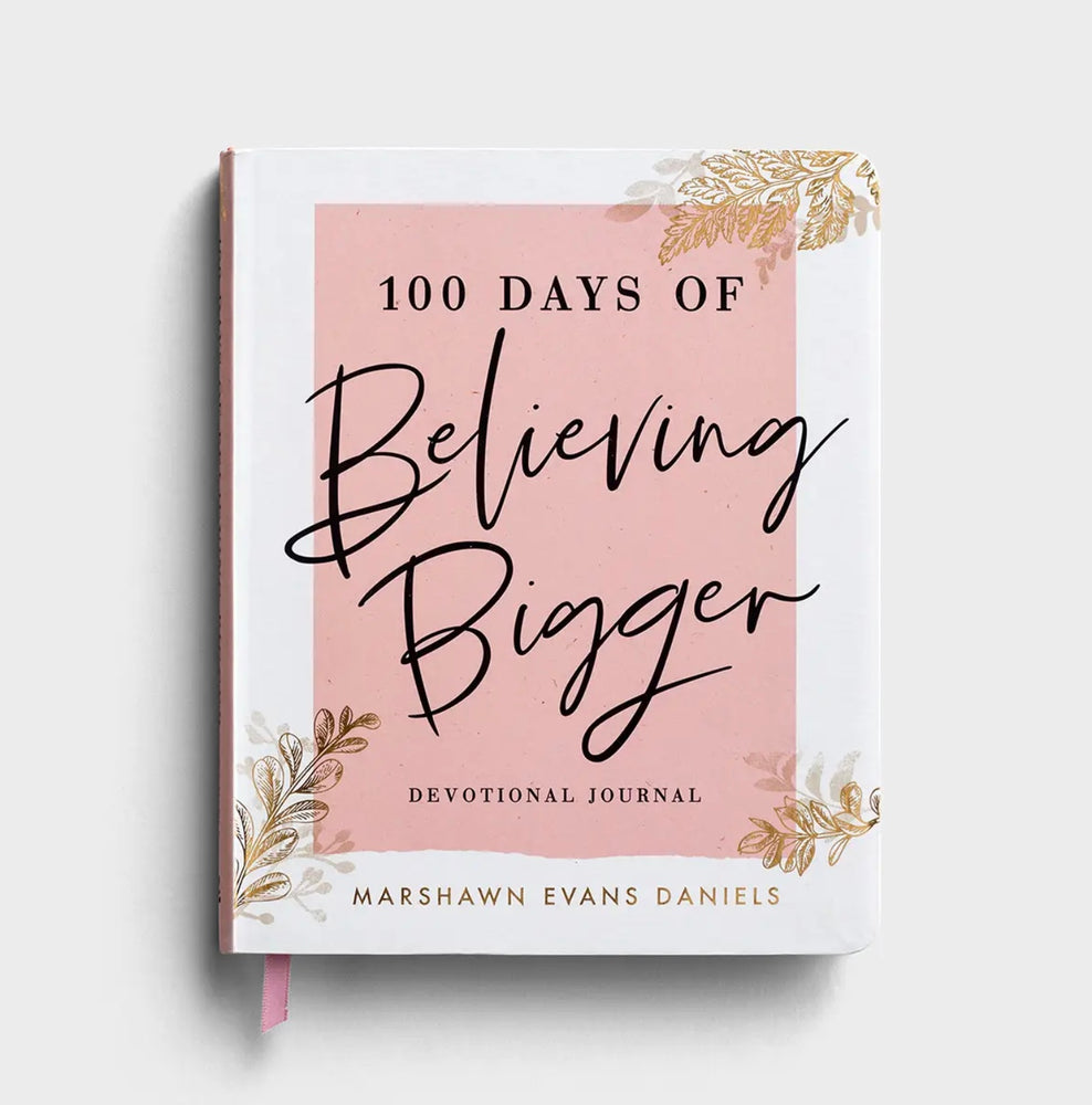 100 Days Of Believing Bigger Devotional Journal
