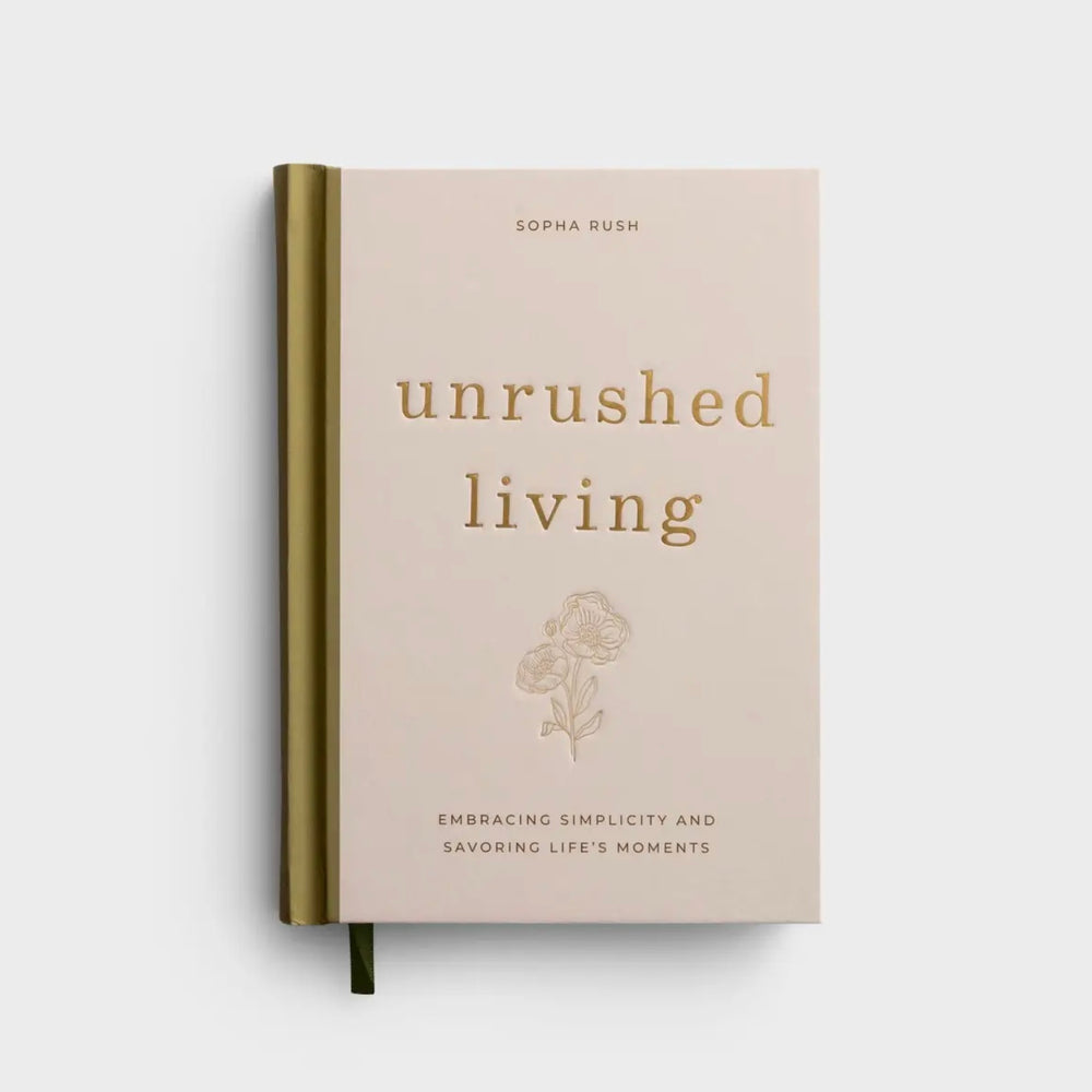 Unrushed Living: Embracing Simplicity & Savoring Life's Moments