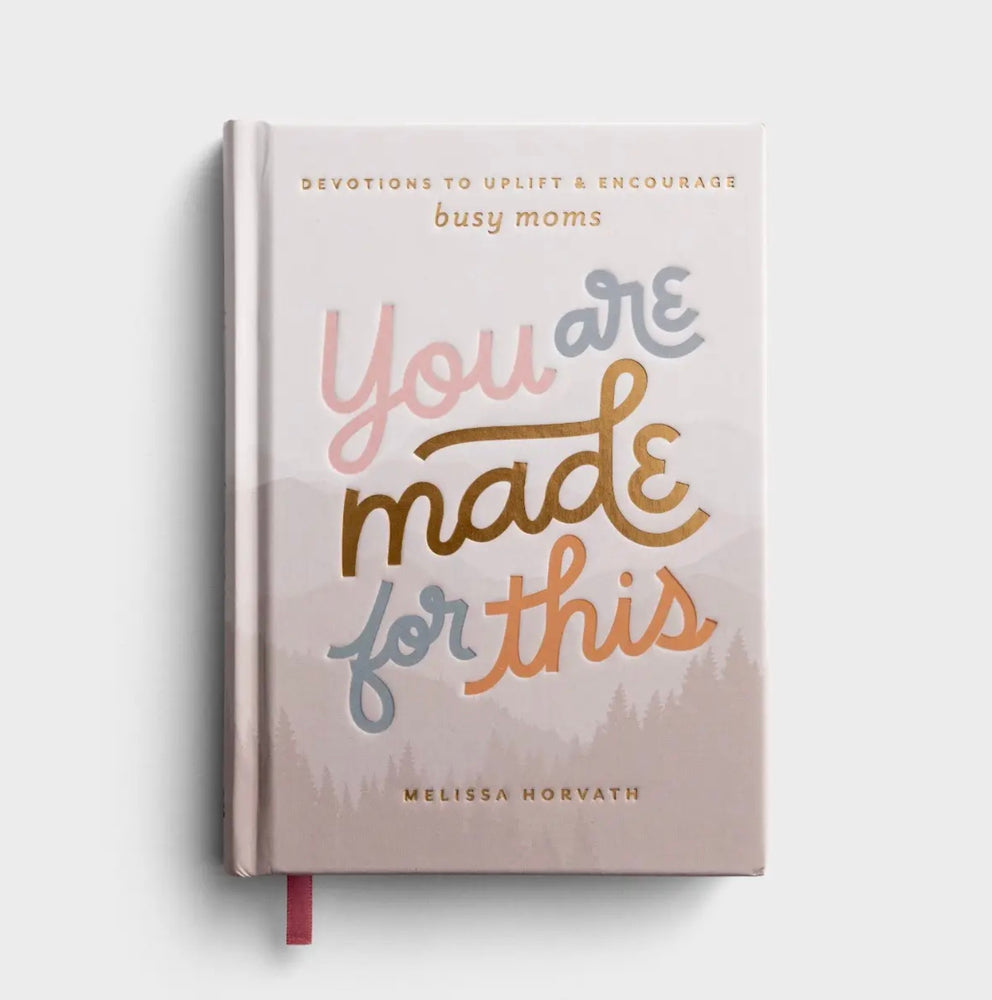You Are Made For This Devotions