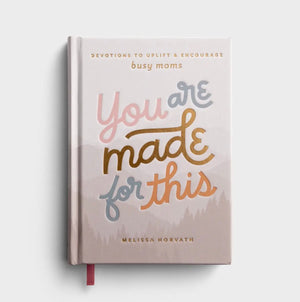 You Are Made For This Devotions