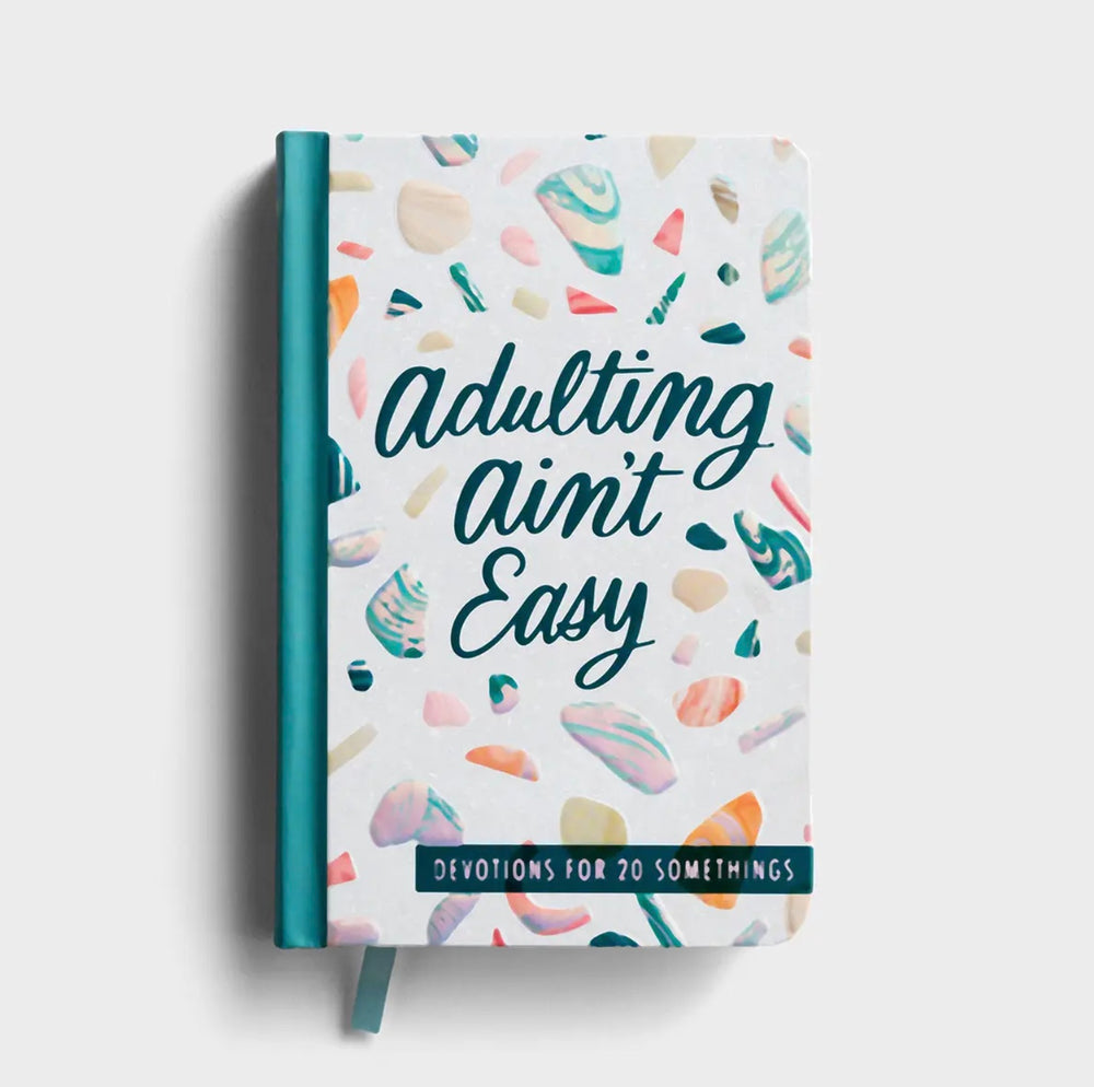 Adulting Ain't Easy: Devotions for 20 Somethings
