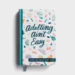 Adulting Ain't Easy: Devotions for 20 Somethings