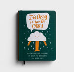 It’s Okay To Not Be Okay