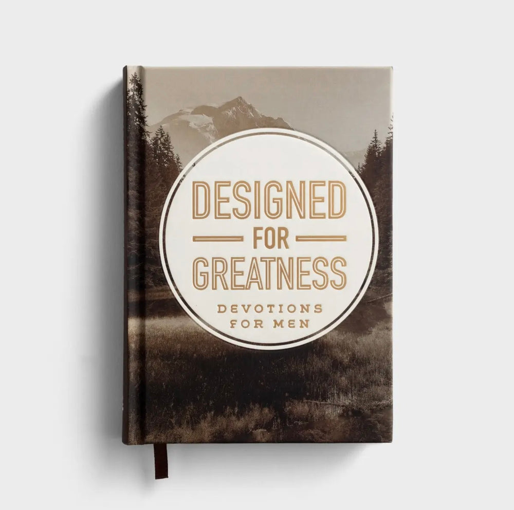 Designed for Greatness: Devotions for Men