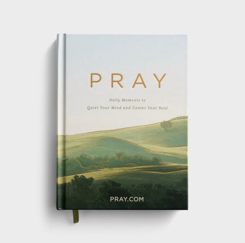 PRAY: Daily Moments to Quiet Your Mind & Center Your Soul